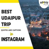 Best Udaipur Trip Captions And Quotes For Instagram